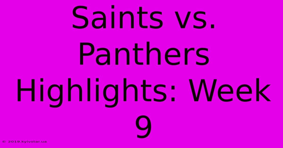 Saints Vs. Panthers Highlights: Week 9