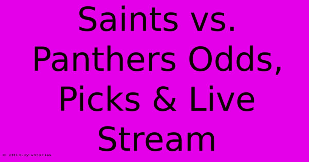 Saints Vs. Panthers Odds, Picks & Live Stream