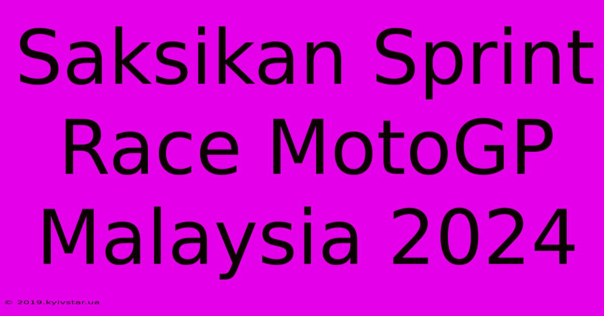 Saksikan Sprint Race MotoGP Malaysia 2024