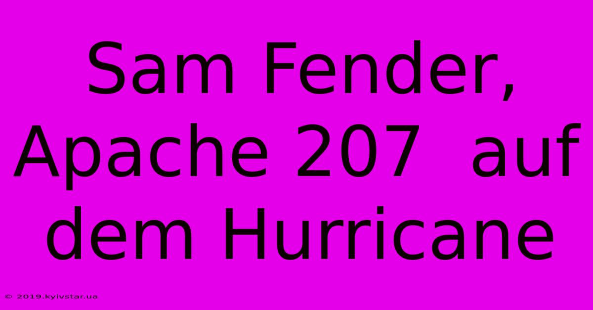 Sam Fender, Apache 207  Auf Dem Hurricane