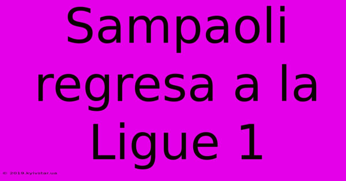 Sampaoli Regresa A La Ligue 1