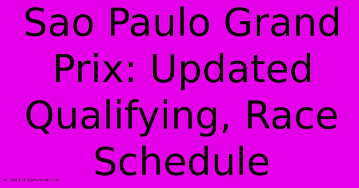 Sao Paulo Grand Prix: Updated Qualifying, Race Schedule