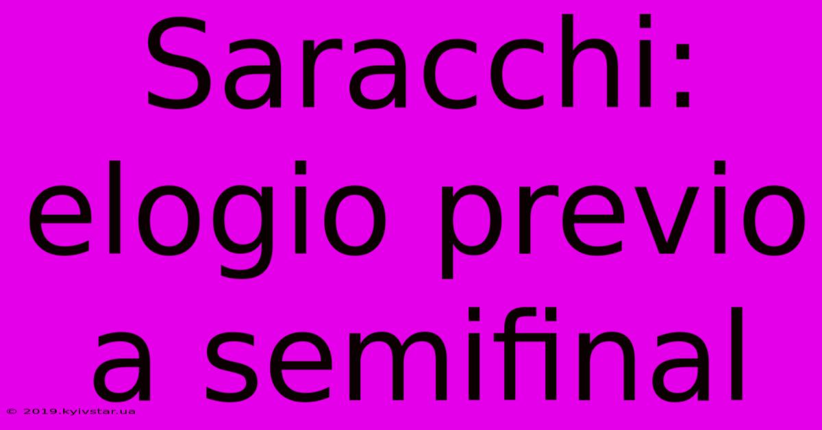Saracchi: Elogio Previo A Semifinal
