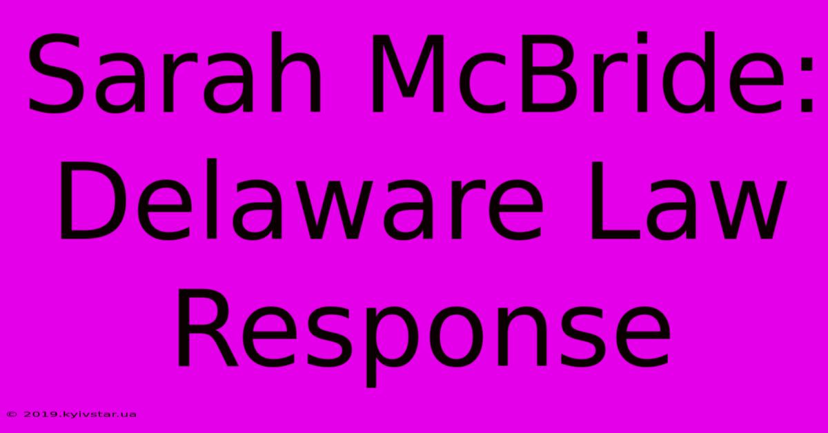 Sarah McBride: Delaware Law Response