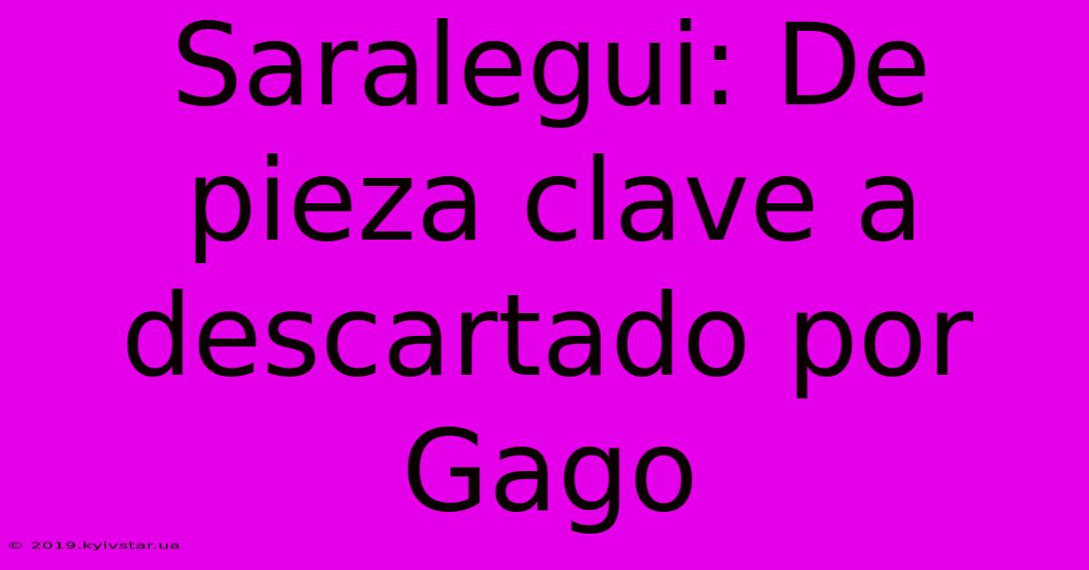 Saralegui: De Pieza Clave A Descartado Por Gago 