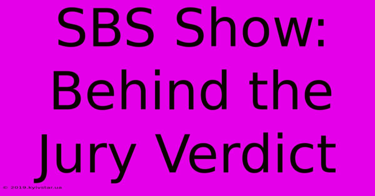 SBS Show: Behind The Jury Verdict 