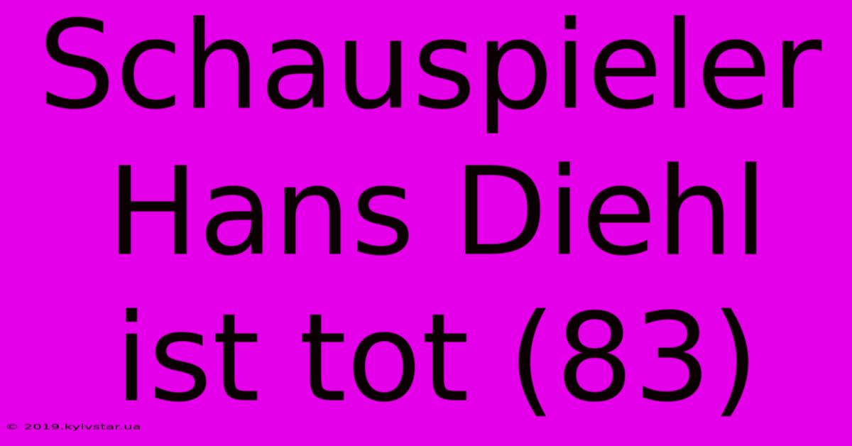 Schauspieler Hans Diehl Ist Tot (83)