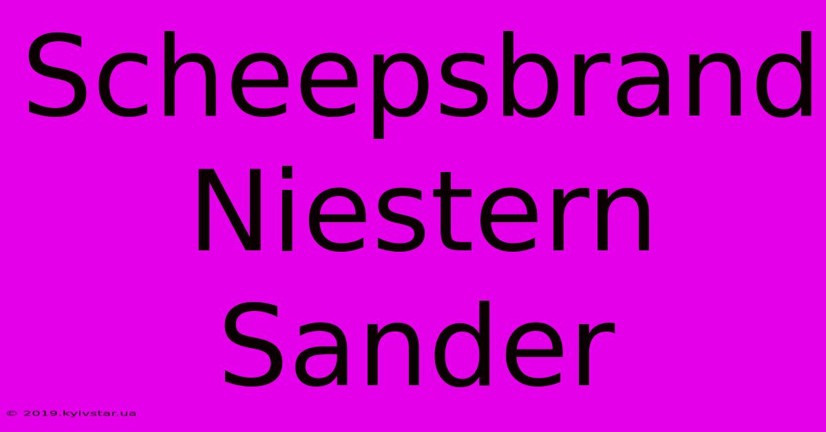 Scheepsbrand Niestern Sander