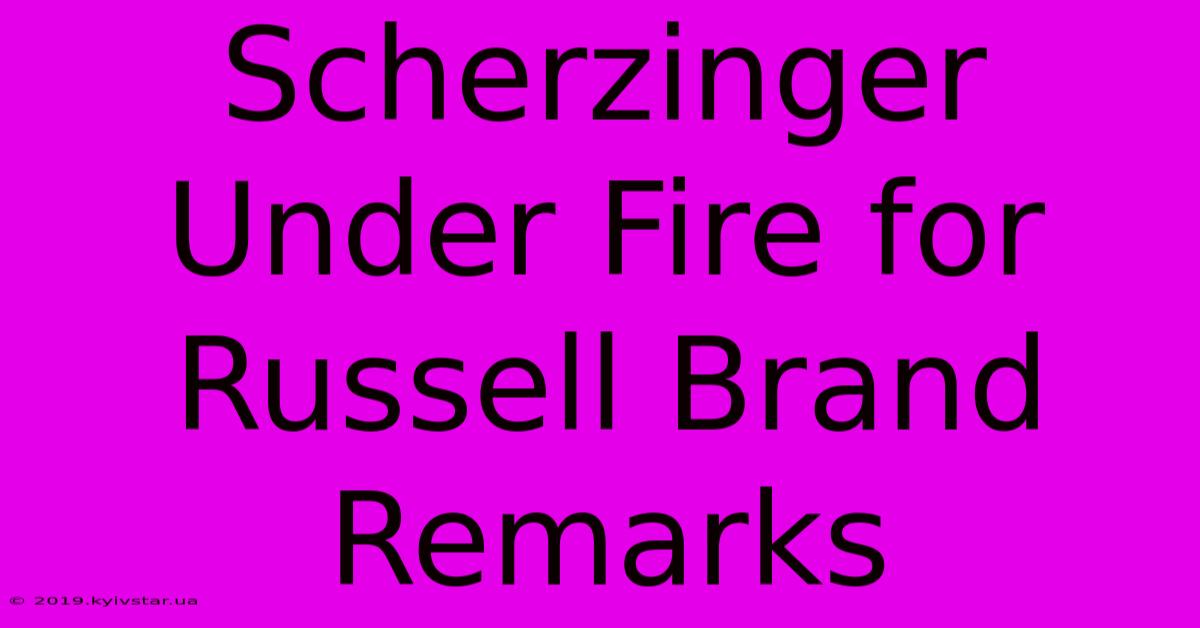 Scherzinger Under Fire For Russell Brand Remarks 