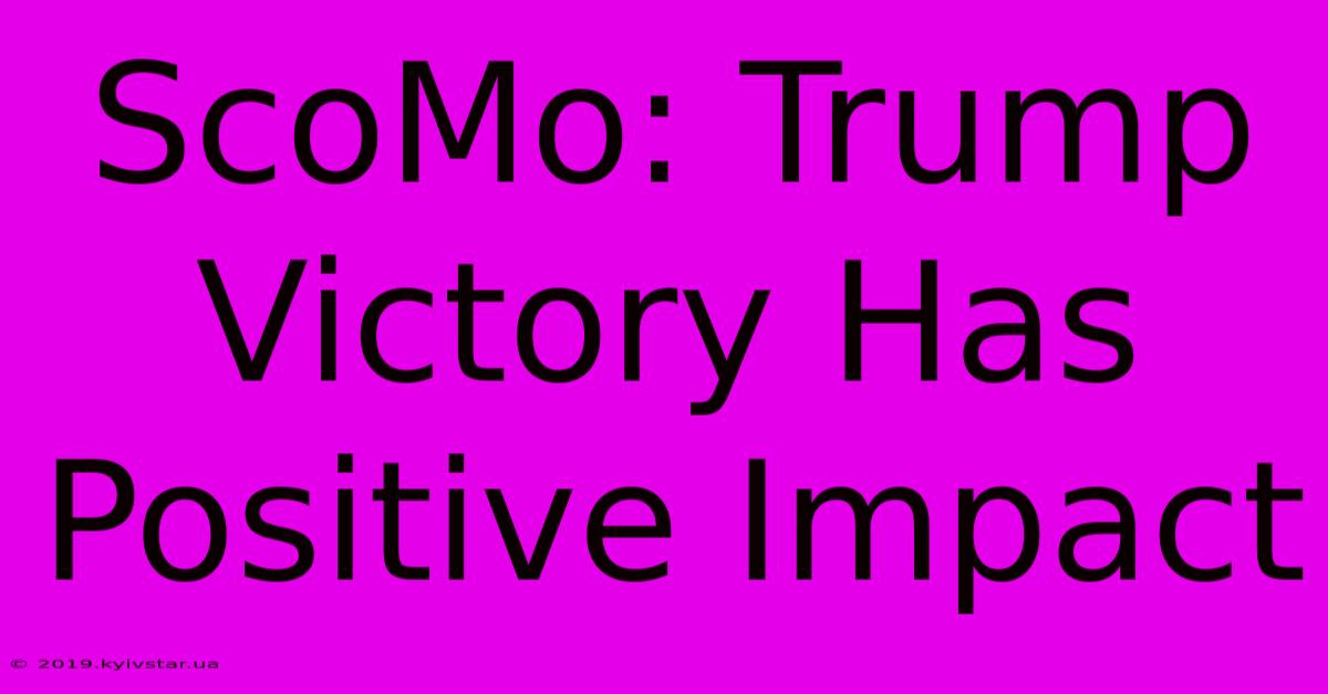 ScoMo: Trump Victory Has Positive Impact