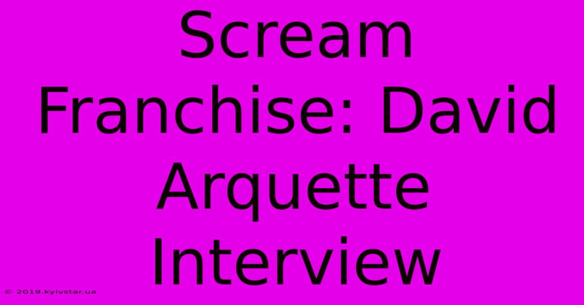 Scream Franchise: David Arquette Interview