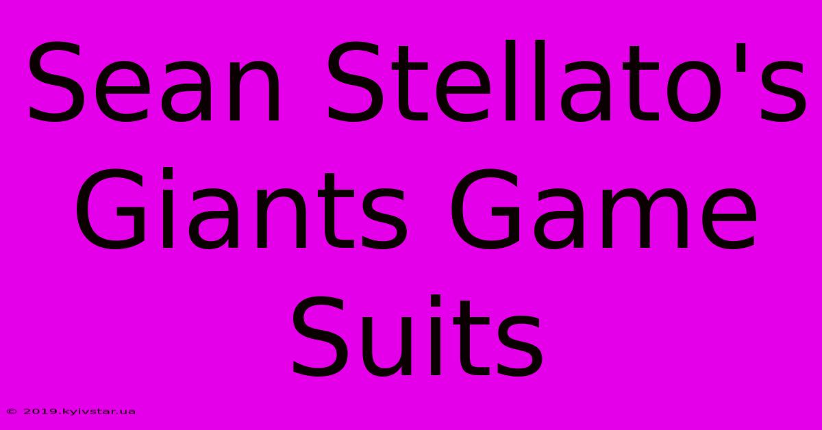 Sean Stellato's Giants Game Suits