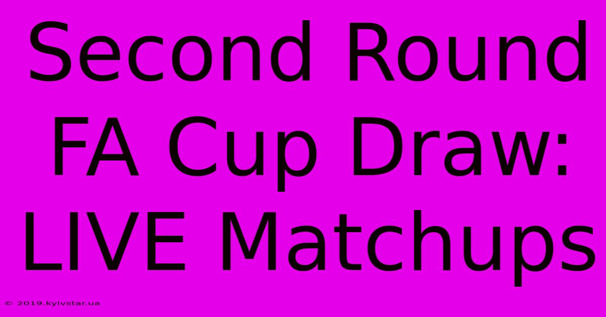 Second Round FA Cup Draw: LIVE Matchups 