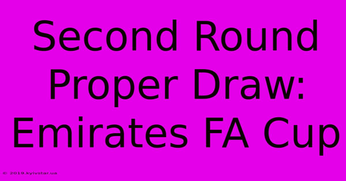 Second Round Proper Draw: Emirates FA Cup