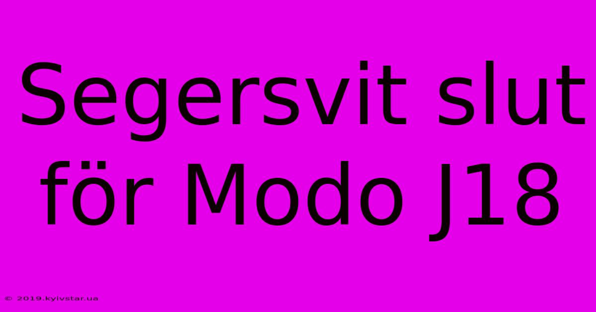 Segersvit Slut För Modo J18