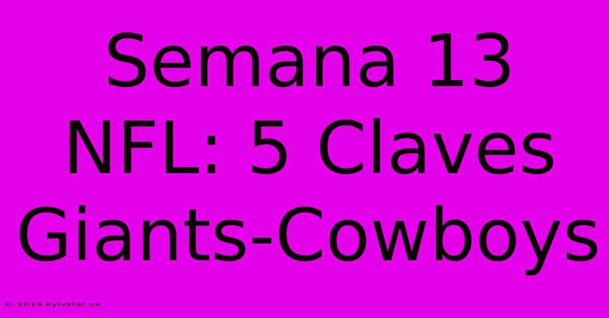 Semana 13 NFL: 5 Claves Giants-Cowboys