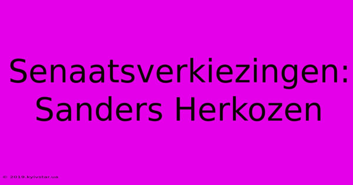 Senaatsverkiezingen: Sanders Herkozen