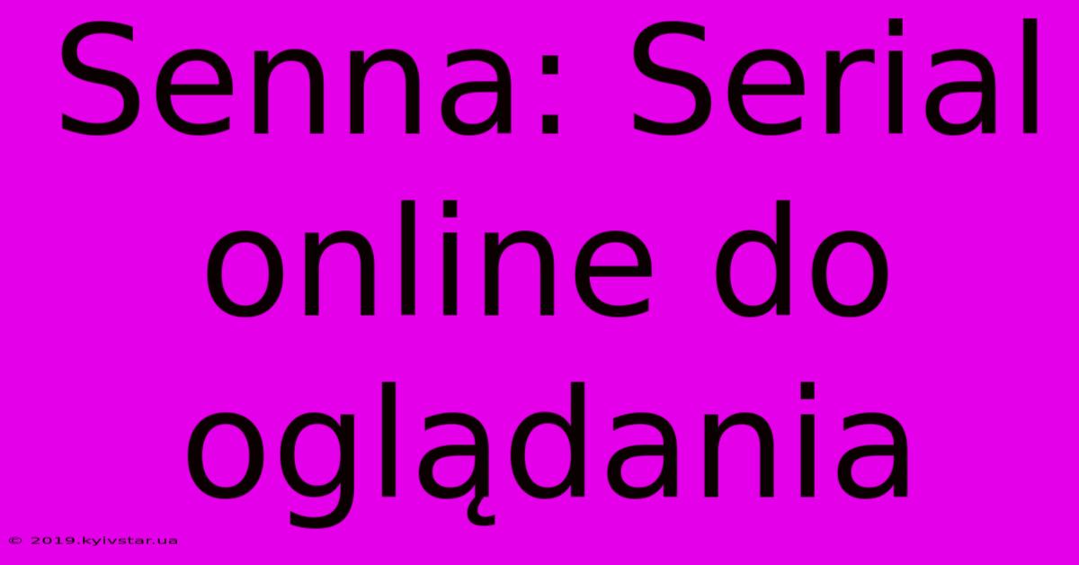 Senna: Serial Online Do Oglądania