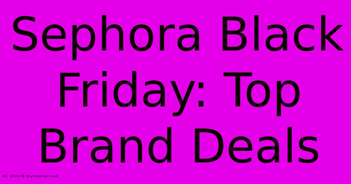 Sephora Black Friday: Top Brand Deals