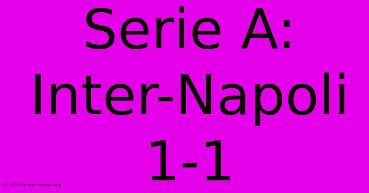 Serie A: Inter-Napoli 1-1