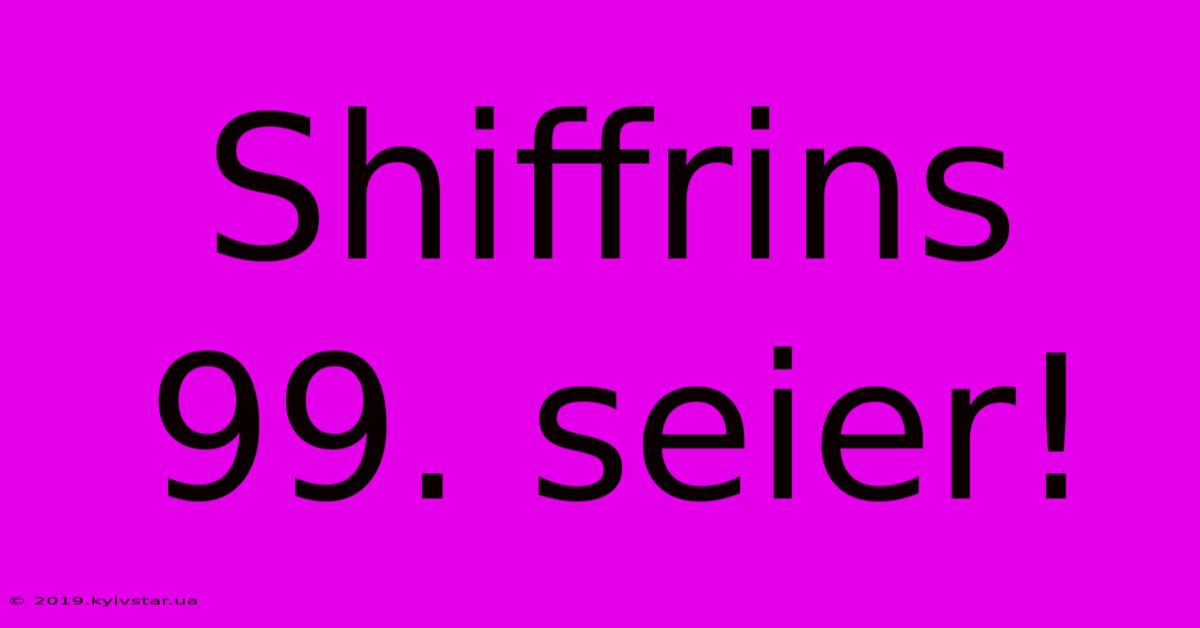 Shiffrins 99. Seier!