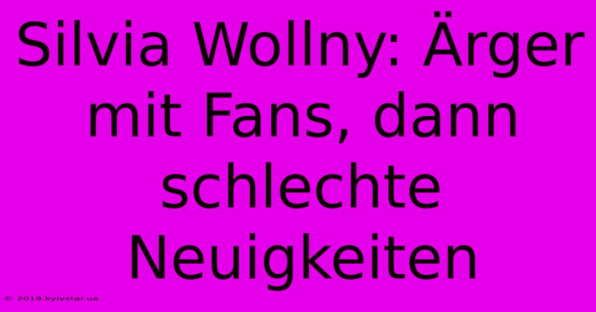 Silvia Wollny: Ärger Mit Fans, Dann Schlechte Neuigkeiten