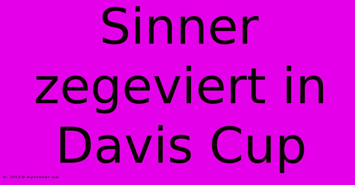 Sinner Zegeviert In Davis Cup