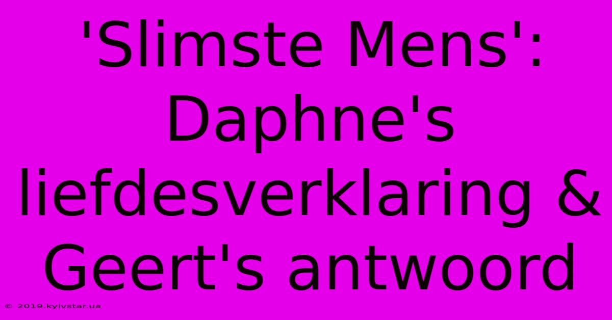 'Slimste Mens': Daphne's Liefdesverklaring & Geert's Antwoord 