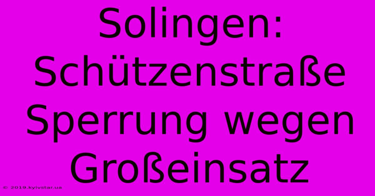 Solingen: Schützenstraße Sperrung Wegen Großeinsatz