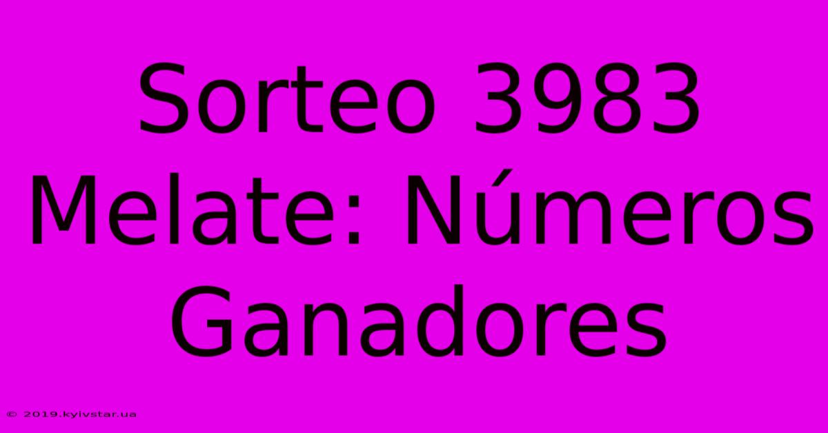 Sorteo 3983 Melate: Números Ganadores