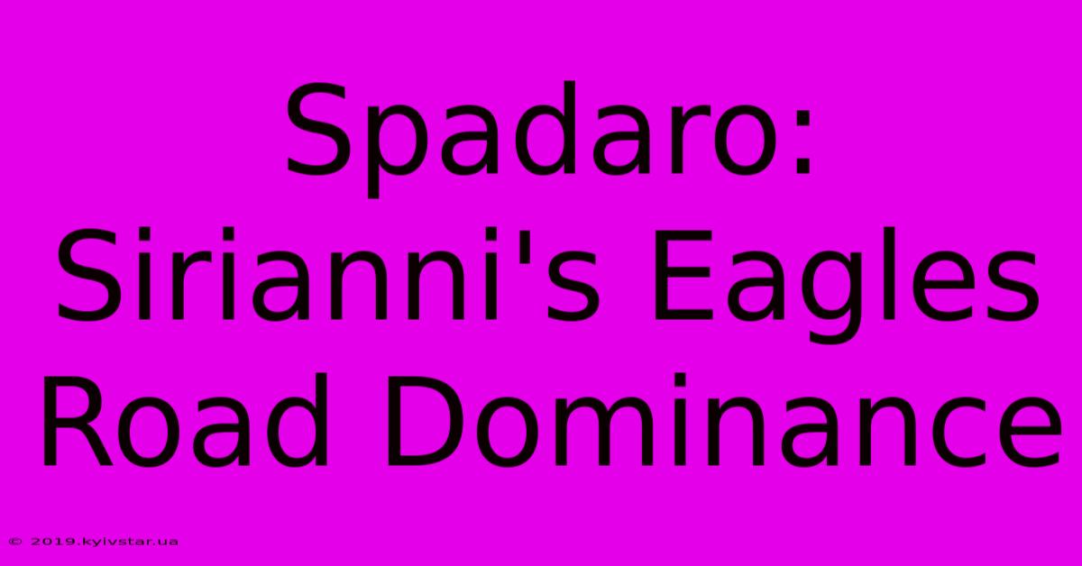 Spadaro: Sirianni's Eagles Road Dominance