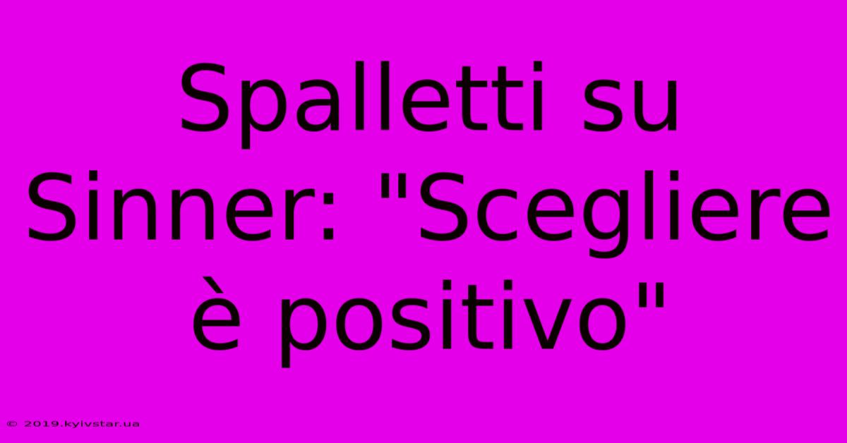 Spalletti Su Sinner: 