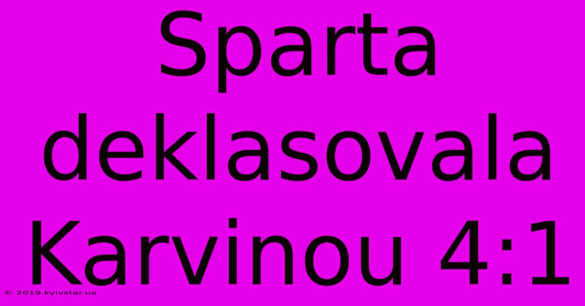 Sparta Deklasovala Karvinou 4:1