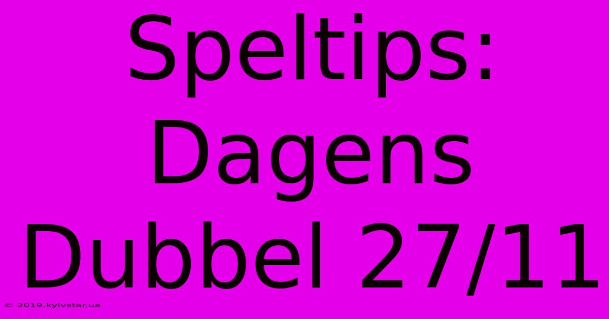 Speltips: Dagens Dubbel 27/11