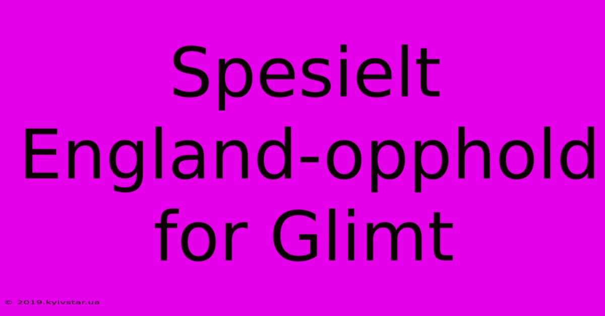 Spesielt England-opphold For Glimt