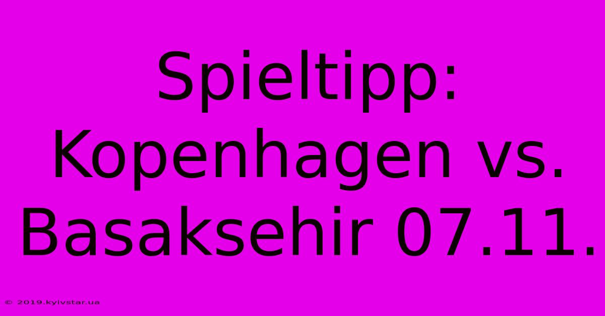 Spieltipp: Kopenhagen Vs. Basaksehir 07.11.