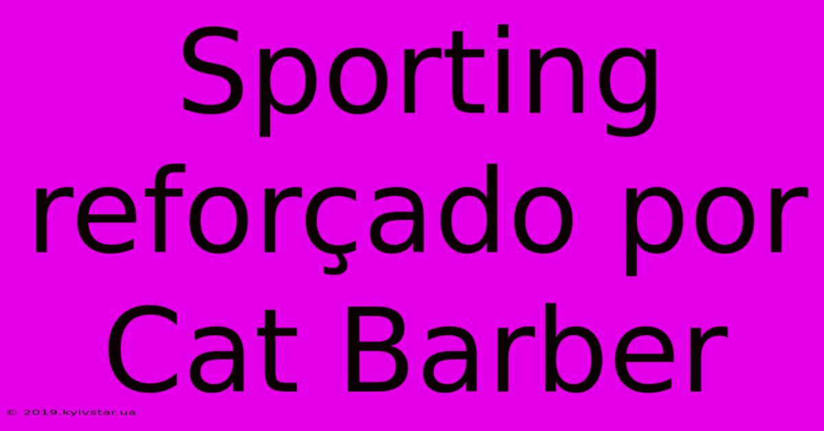 Sporting Reforçado Por Cat Barber