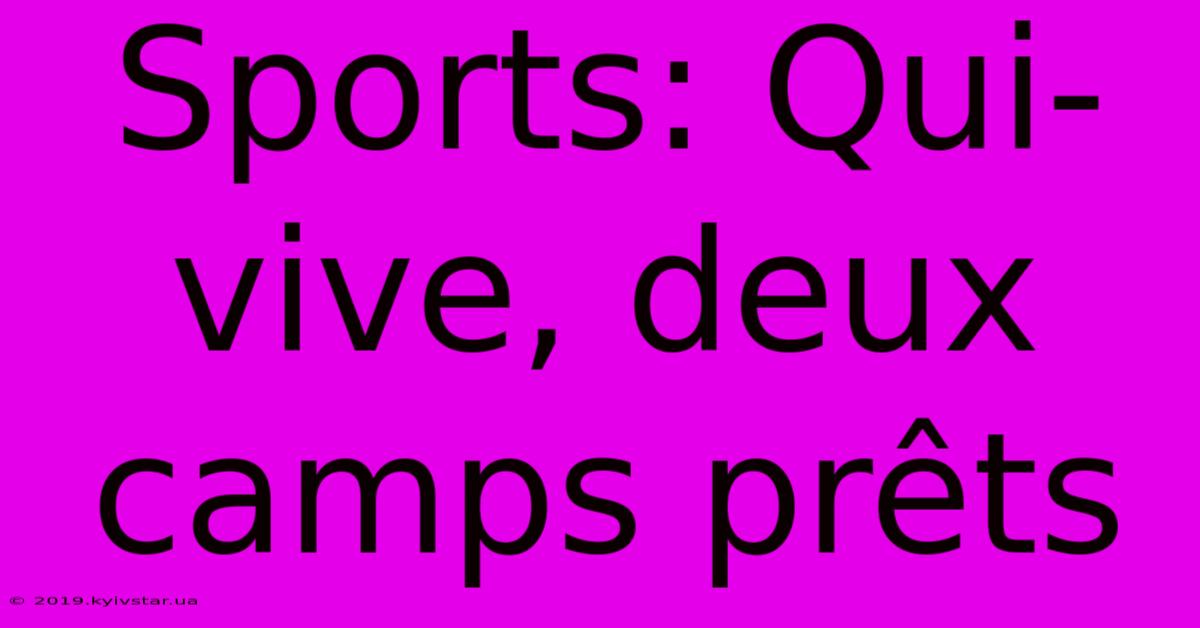 Sports: Qui-vive, Deux Camps Prêts