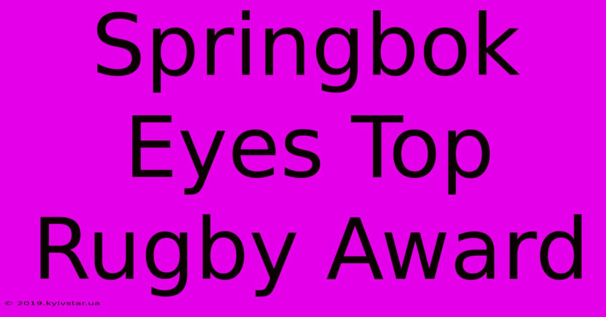 Springbok Eyes Top Rugby Award