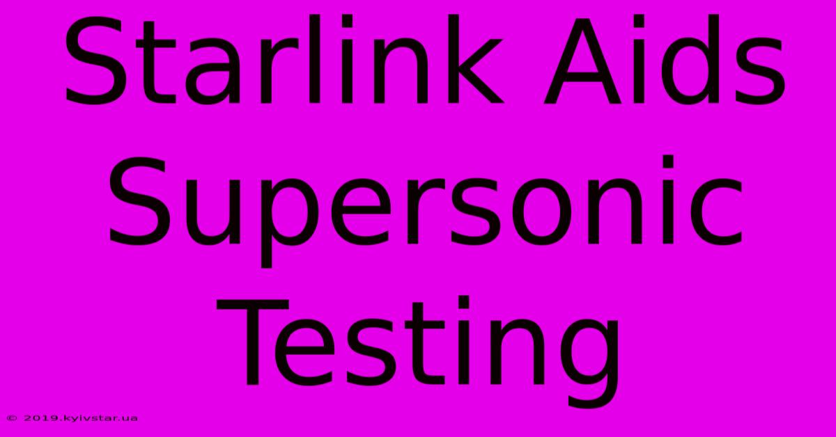 Starlink Aids Supersonic Testing