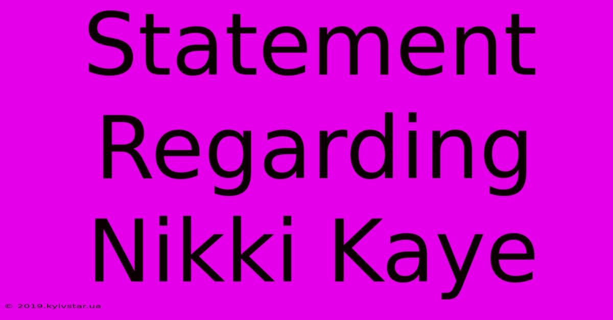 Statement Regarding Nikki Kaye