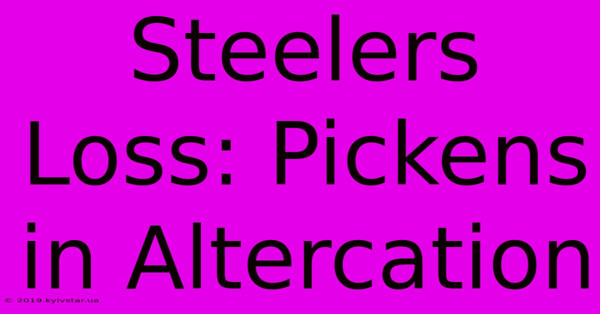 Steelers Loss: Pickens In Altercation