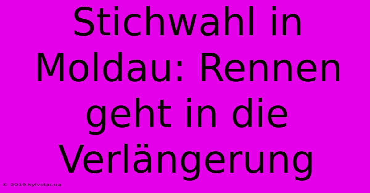 Stichwahl In Moldau: Rennen Geht In Die Verlängerung