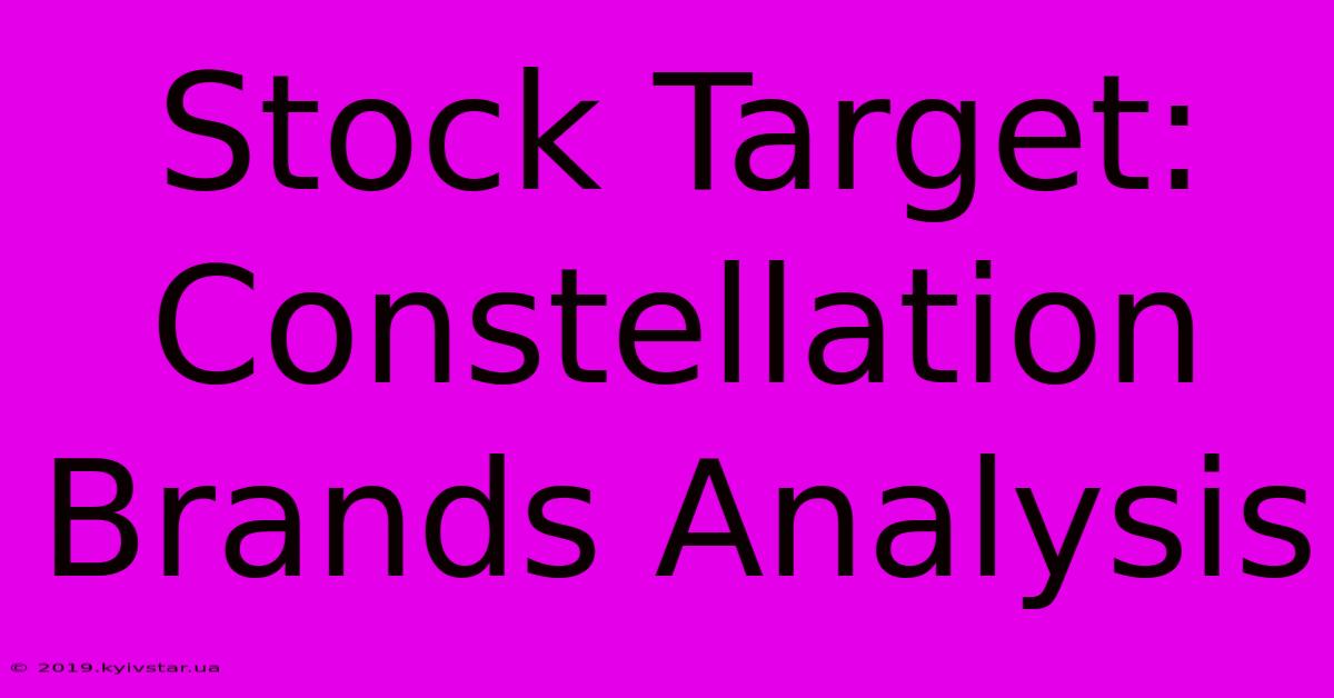 Stock Target: Constellation Brands Analysis