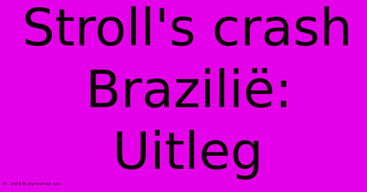 Stroll's Crash Brazilië: Uitleg