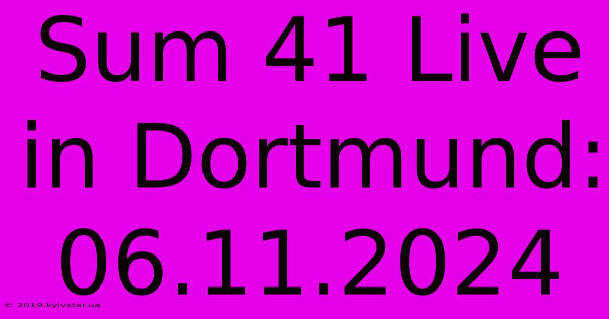 Sum 41 Live In Dortmund: 06.11.2024