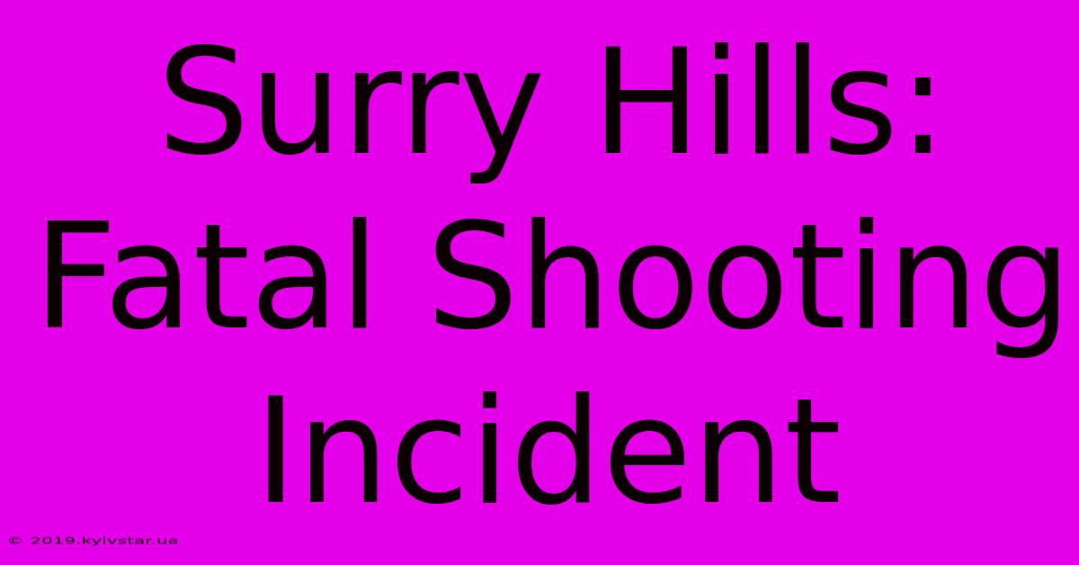 Surry Hills: Fatal Shooting Incident