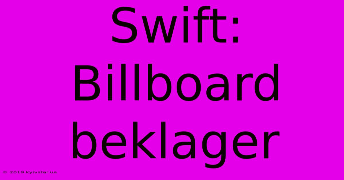 Swift: Billboard Beklager