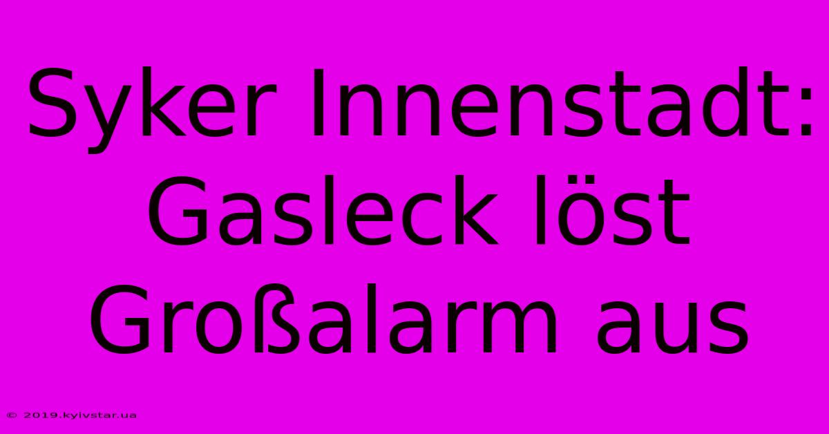 Syker Innenstadt: Gasleck Löst Großalarm Aus