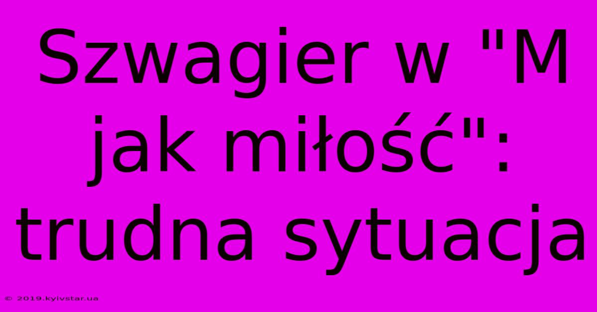 Szwagier W 